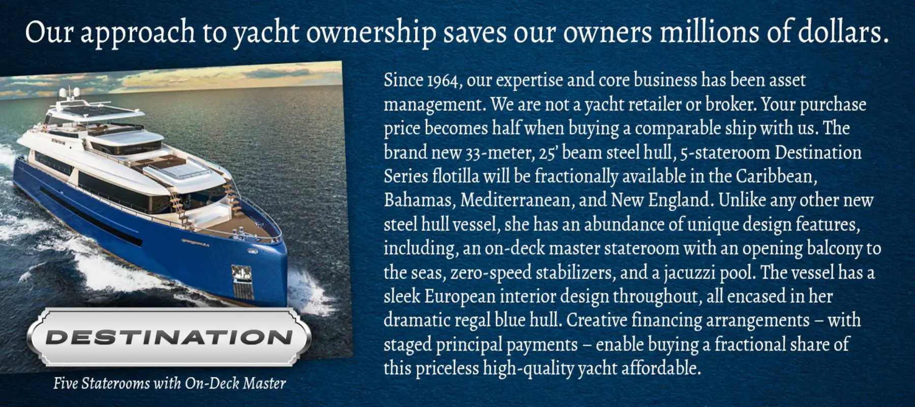 A boat is shown with the words " yacht ownership saves our owners money ".